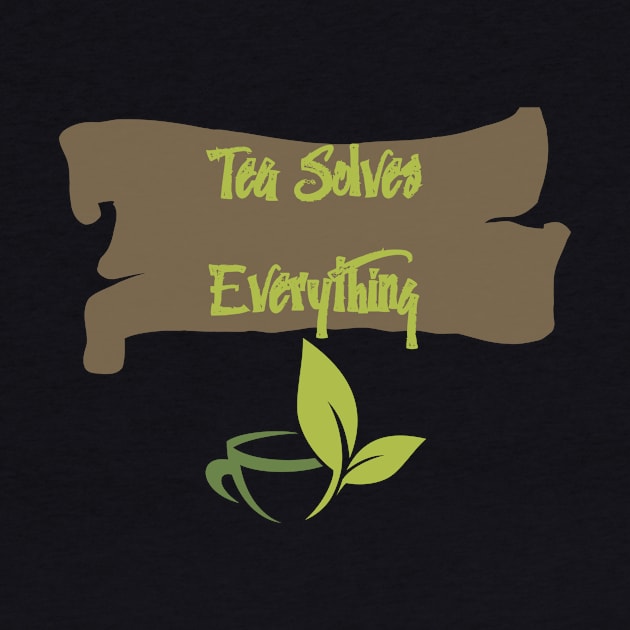 Tea Solves Everything by olaviv